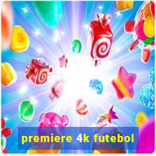 premiere 4k futebol