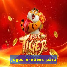 jogos eroticos para maiores de 18 anos