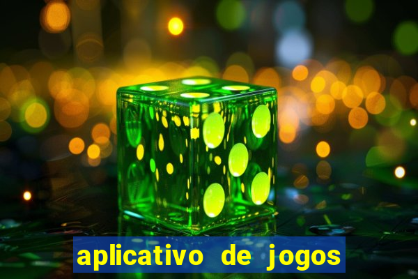 aplicativo de jogos para ganhar dinheiro grátis