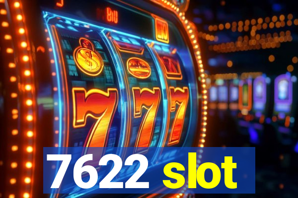 7622 slot