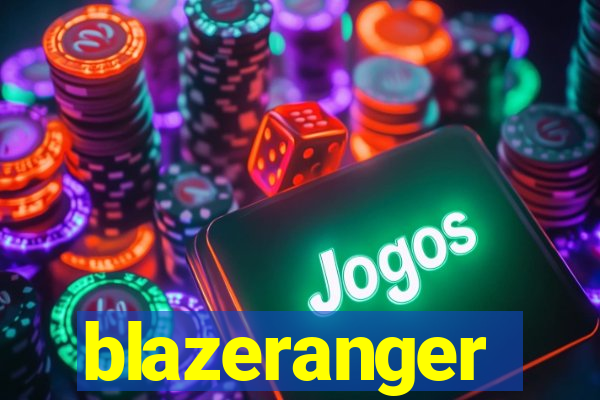 blazeranger