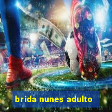 brida nunes adulto