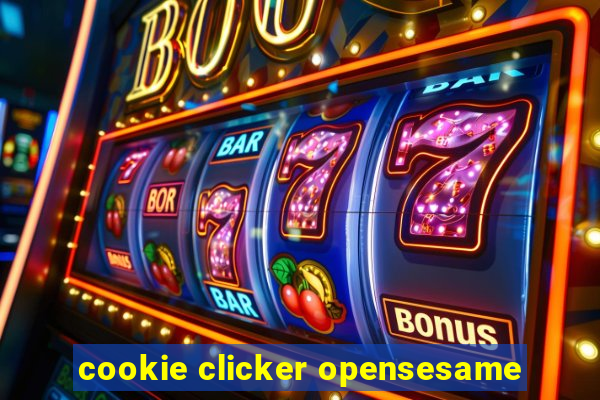 cookie clicker opensesame