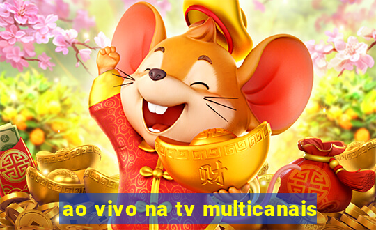 ao vivo na tv multicanais