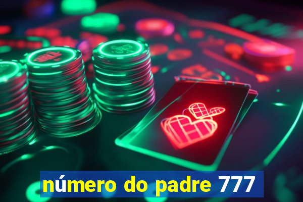 número do padre 777