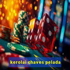 kerolai chaves pelada