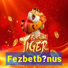 Fezbetb?nus