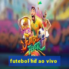 futebol hd ao vivo