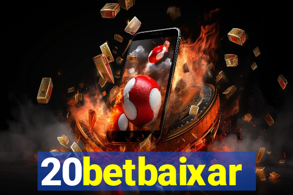 20betbaixar