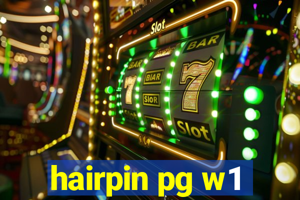 hairpin pg w1