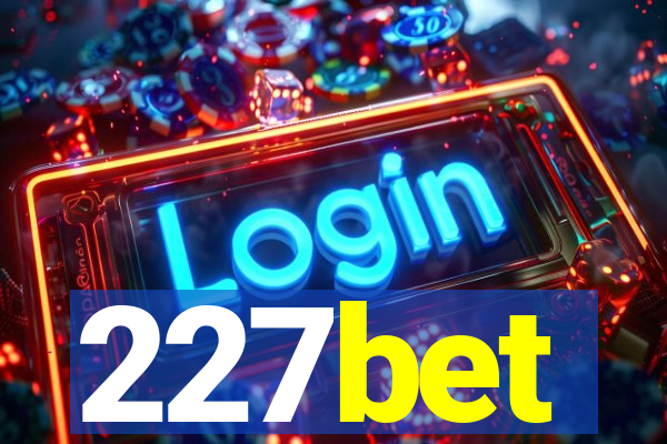 227bet