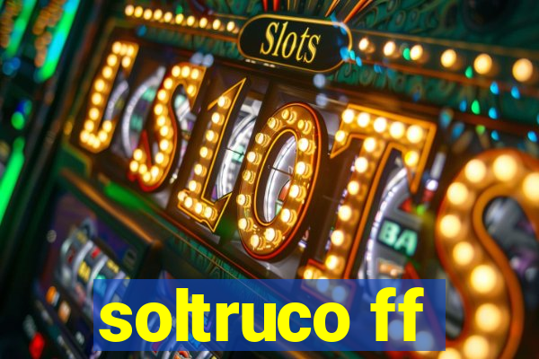 soltruco ff