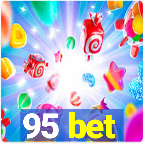 95 bet