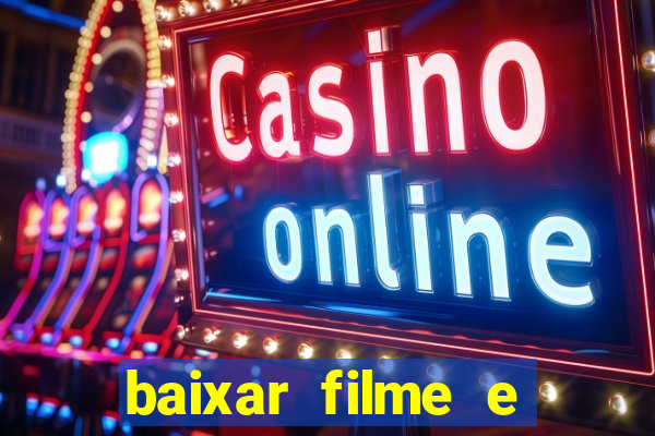 baixar filme e séries mp4