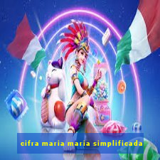 cifra maria maria simplificada