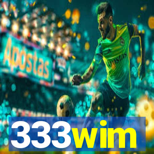 333wim