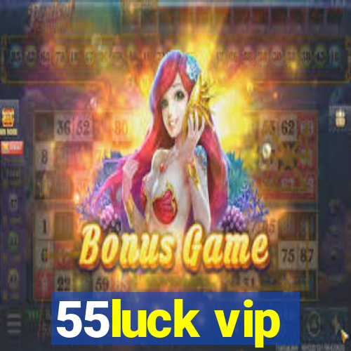 55luck vip