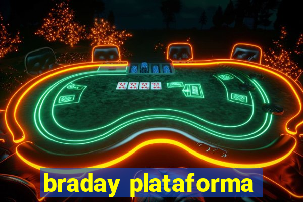 braday plataforma