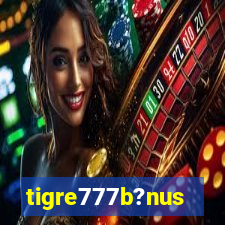 tigre777b?nus