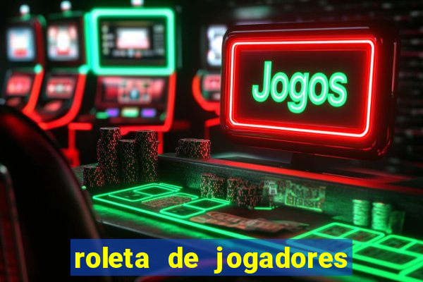 roleta de jogadores do fifa 23 roleta