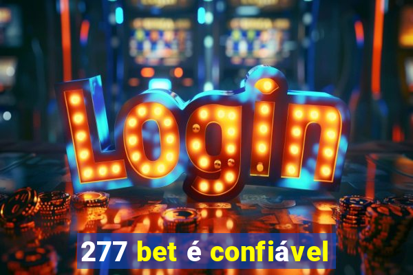 277 bet é confiável