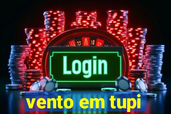 vento em tupi