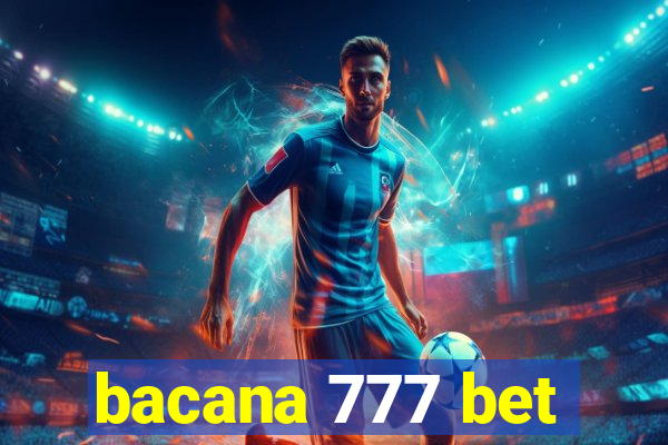 bacana 777 bet