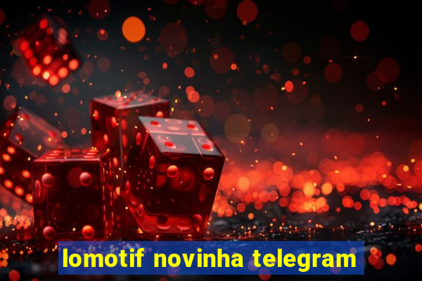 lomotif novinha telegram