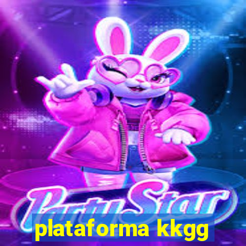 plataforma kkgg