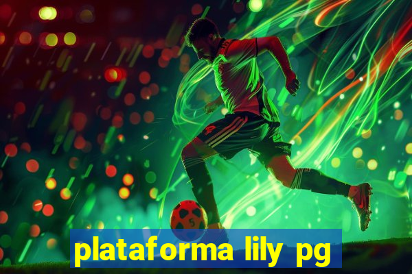 plataforma lily pg