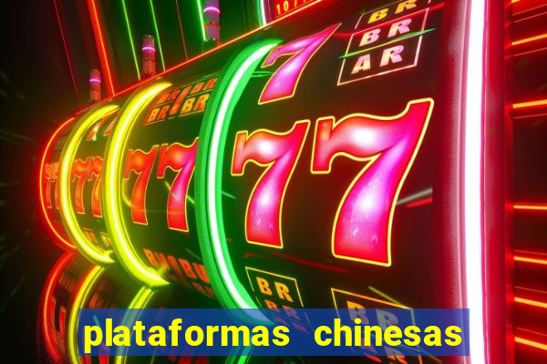 plataformas chinesas de apostas