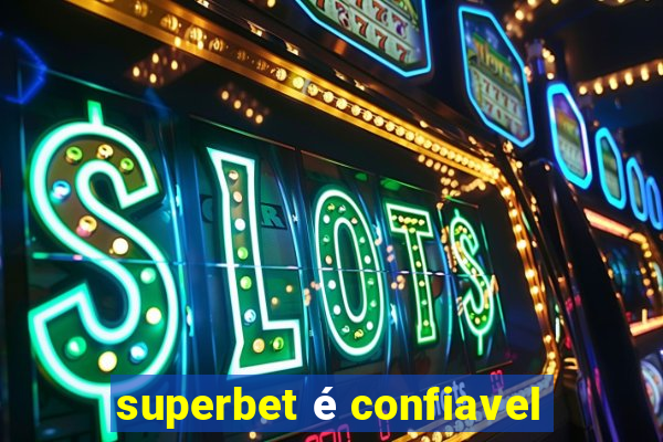 superbet é confiavel