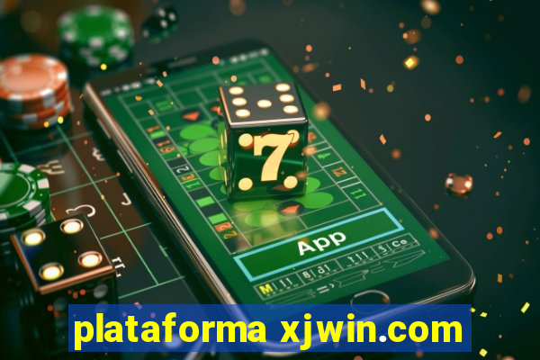 plataforma xjwin.com