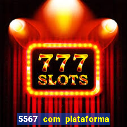 5567 com plataforma de jogos