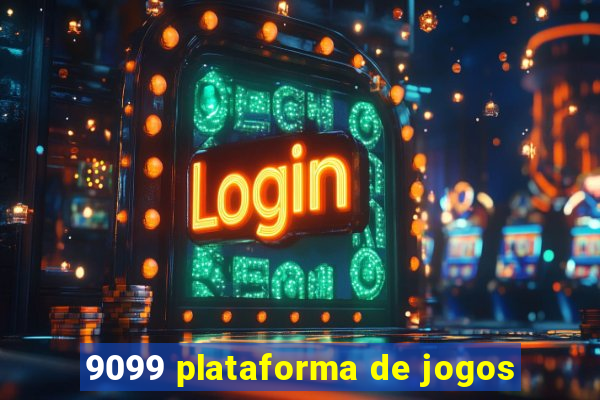 9099 plataforma de jogos