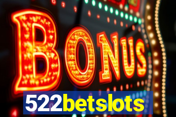 522betslots