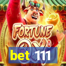 bet 111