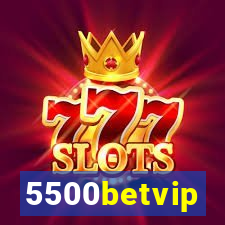 5500betvip