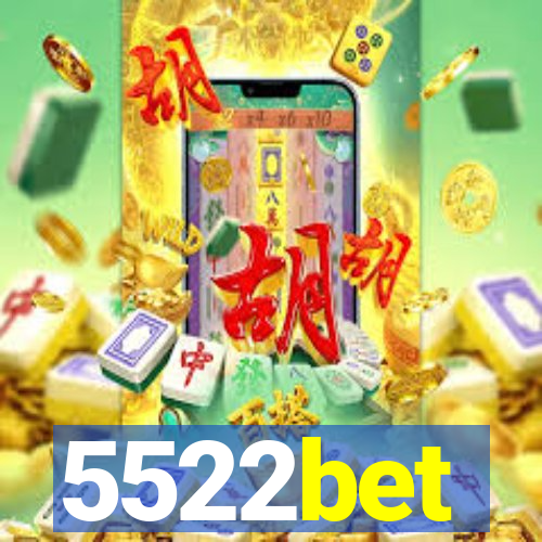 5522bet