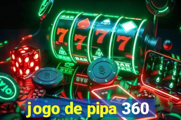 jogo de pipa 360