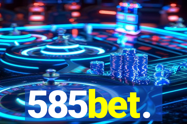 585bet.