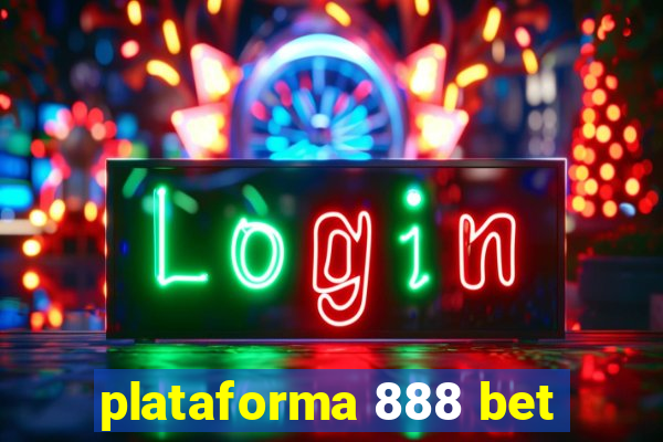 plataforma 888 bet