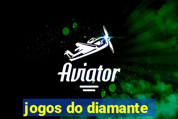 jogos do diamante