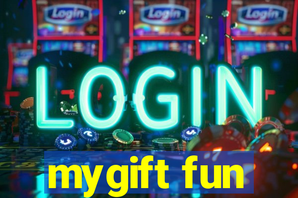 mygift fun