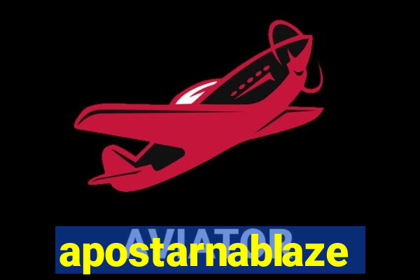 apostarnablaze