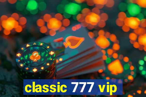 classic 777 vip