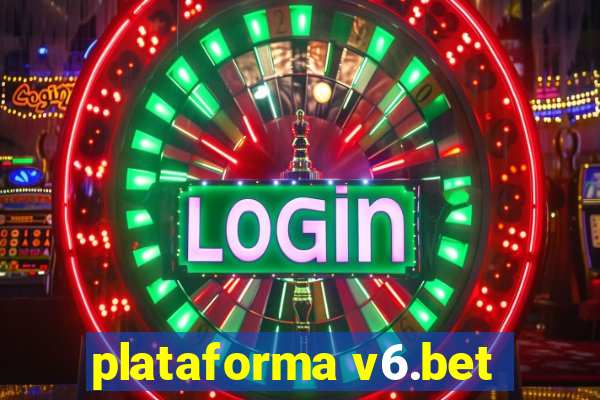 plataforma v6.bet