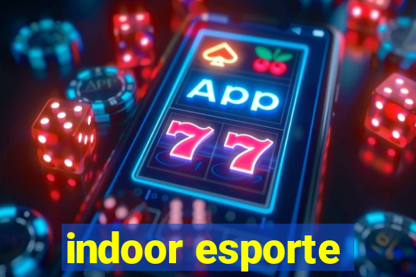 indoor esporte