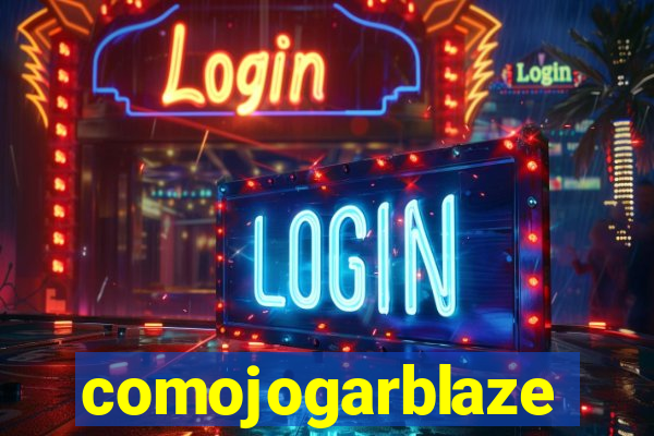 comojogarblaze