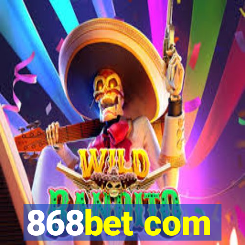 868bet com